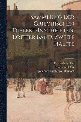 bokomslag Sammlung der griechischen Dialekt-Inschriften, Dritter Band, zweite Hlfte