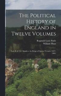 bokomslag The Political History of England in Twelve Volumes
