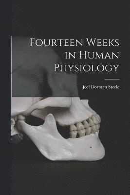 bokomslag Fourteen Weeks in Human Physiology