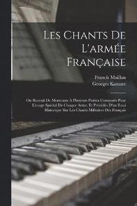 bokomslag Les Chants De L'arme Franaise