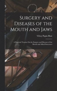 bokomslag Surgery and Diseases of the Mouth and Jaws