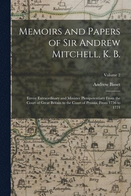 bokomslag Memoirs and Papers of Sir Andrew Mitchell, K. B.