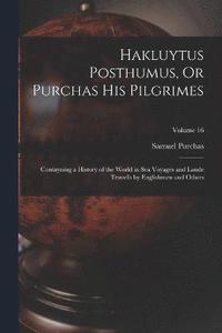 bokomslag Hakluytus Posthumus, Or Purchas His Pilgrimes