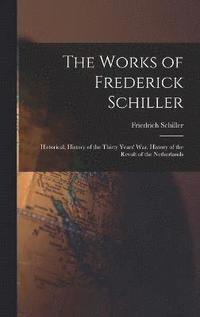 bokomslag The Works of Frederick Schiller