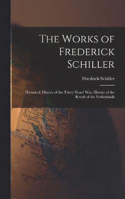 bokomslag The Works of Frederick Schiller