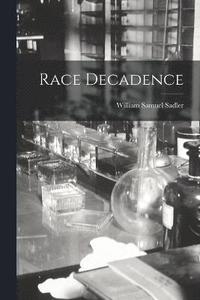 bokomslag Race Decadence