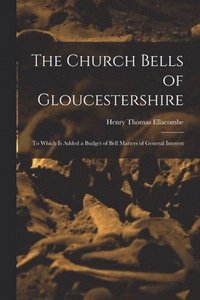 bokomslag The Church Bells of Gloucestershire