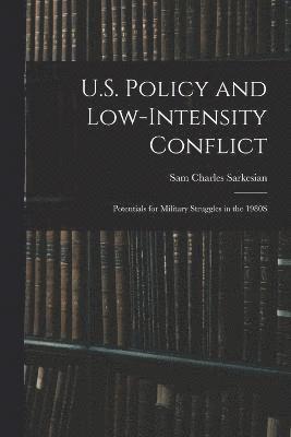 U.S. Policy and Low-Intensity Conflict 1