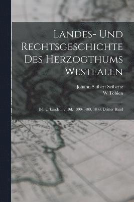 Johann Suibert Seibertz, W Tobien, W. Tobien - Landes- Und Rechtsgeschichte Des Herzogthums Westfalen, Häftad
