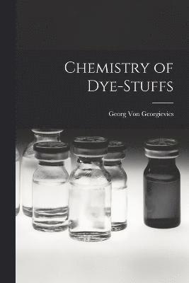 Chemistry of Dye-Stuffs 1