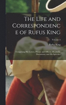bokomslag Life and Correspondence of Rufus King