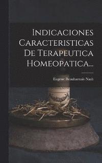 bokomslag Indicaciones Caracteristicas De Terapeutica Homeopatica...