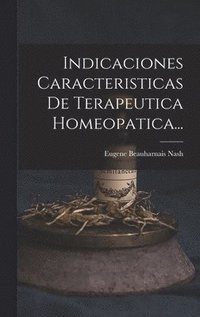 bokomslag Indicaciones Caracteristicas De Terapeutica Homeopatica...