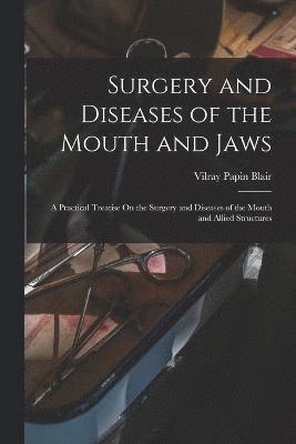 bokomslag Surgery and Diseases of the Mouth and Jaws