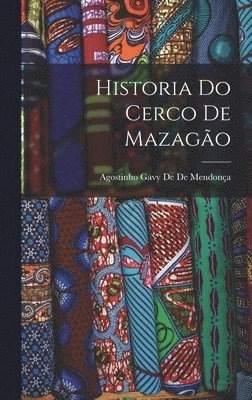 bokomslag Historia Do Cerco De Mazagão