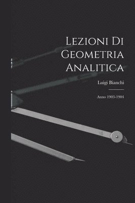 bokomslag Lezioni Di Geometria Analitica