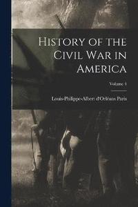 bokomslag History of the Civil War in America; Volume 4