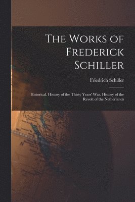 bokomslag Works of Frederick Schiller