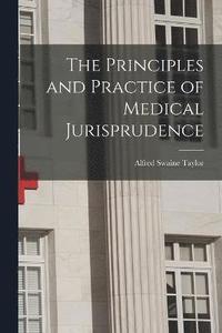 bokomslag The Principles and Practice of Medical Jurisprudence