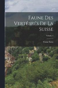 bokomslag Faune Des Vertbrs De La Suisse; Volume 4