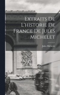 bokomslag Extraits De L'historie De France De Jules Michelet