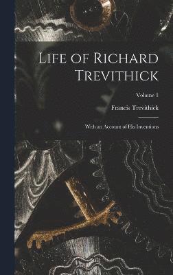 Life of Richard Trevithick 1