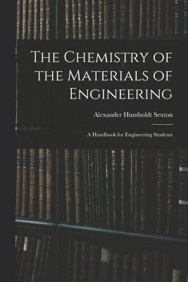 bokomslag The Chemistry of the Materials of Engineering