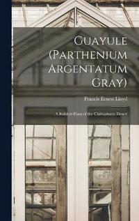 bokomslag Guayule (Parthenium Argentatum Gray)