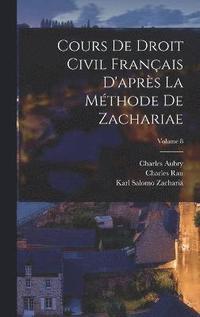 bokomslag Cours De Droit Civil Franais D'aprs La Mthode De Zachariae; Volume 8
