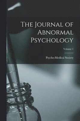 The Journal of Abnormal Psychology; Volume 1 1