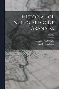 bokomslag Historia Del Nuevo Reino De Granada; Volume 2