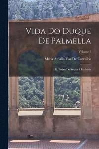 bokomslag Vida Do Duque De Palmella