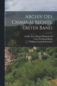 bokomslag Archiv Des Criminalrechts, Erster Band