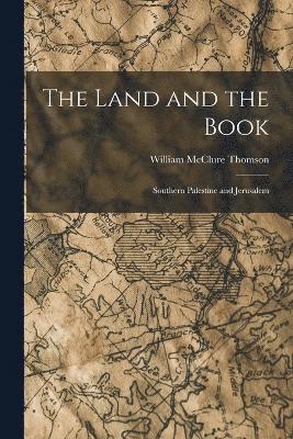 bokomslag Land and the Book