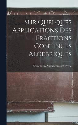 bokomslag Sur Quelques Applications Des Fractions Continues Algbriques