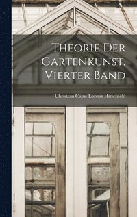 bokomslag Theorie Der Gartenkunst, Vierter Band