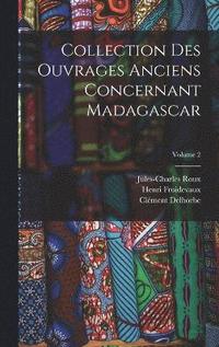 bokomslag Collection Des Ouvrages Anciens Concernant Madagascar; Volume 2