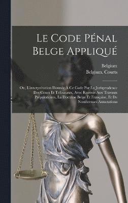 Le Code Pnal Belge Appliqu 1