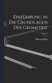 bokomslag Einfhrung in Die Grundlagen Der Geometrie; Volume 1
