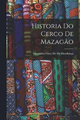 bokomslag Historia Do Cerco De Mazago