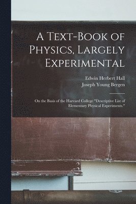 Text-Book of Physics, Largely Experimental