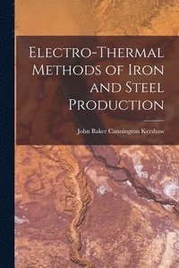 bokomslag Electro-Thermal Methods of Iron and Steel Production