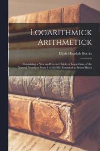 bokomslag Logarithmick Arithmetick