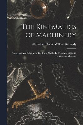 bokomslag The Kinematics of Machinery