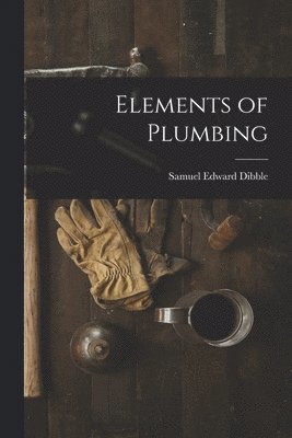 bokomslag Elements of Plumbing