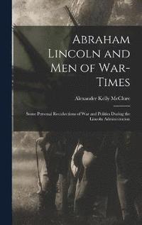 bokomslag Abraham Lincoln and Men of War-Times