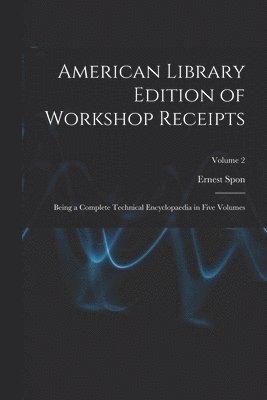 American Library Edition of Workshop Receipts 1