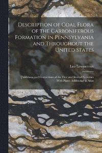 bokomslag Description of Coal Flora of the Carboniferous Formation in Pennsylvania and Throughout the United States