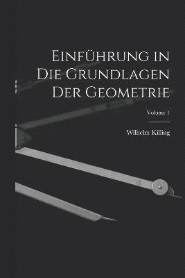 bokomslag Einführung in Die Grundlagen Der Geometrie; Volume 1