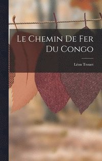 bokomslag Le Chemin De Fer Du Congo